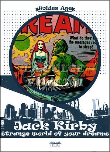 GOLDEN AGE #     1 - JACK KIRBY 1: STRANGE WORLDS OF YOUR DREAMS